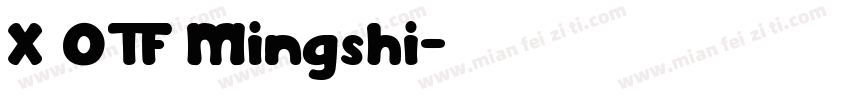 X OTF Mingshi字体转换
